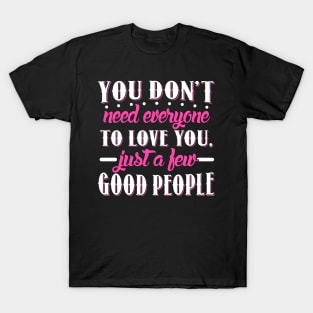 Just a Few Good People T-Shirt